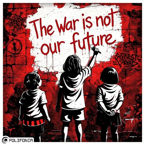 The Sickest Squad — The War Is Not Our Future (2026)