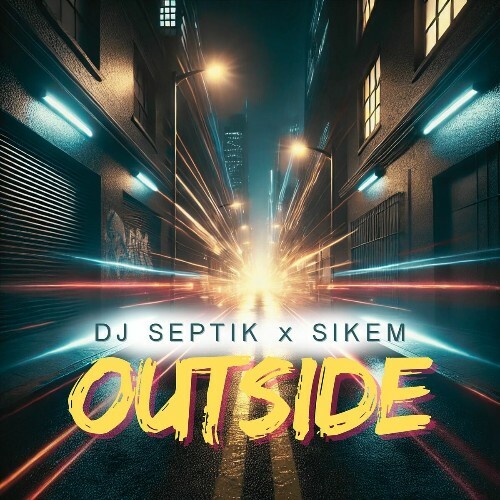  DJ Septik - Outside (Feat Sikem) (2025) 