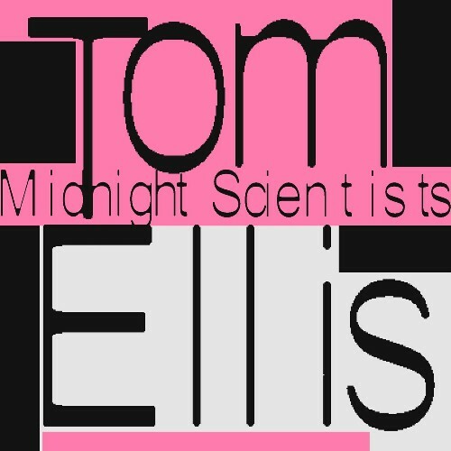  Tom Ellis - Midnight Scientists (2024) 