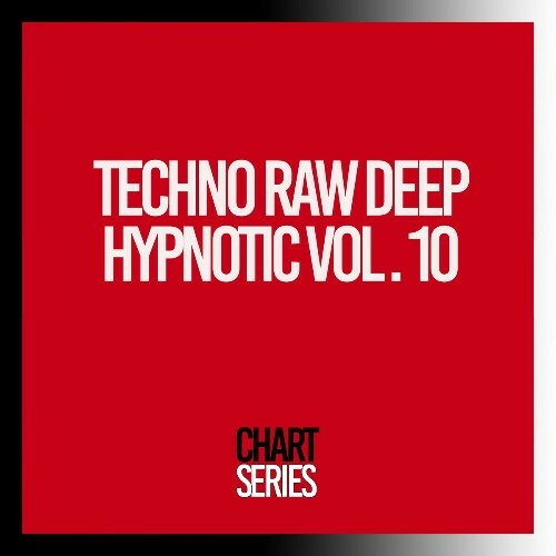  Techno Raw Deep Hypnotic, Vol. 10 (2024) 