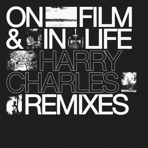  Harry Charles - On Film and In Life Remixes (2024) 