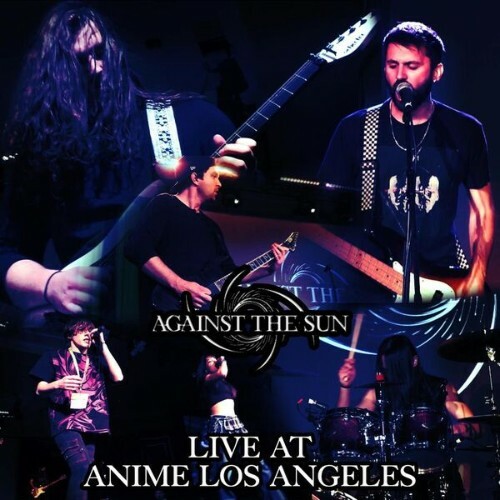 Against The Sun — Live At Anime Los Angeles (2026)