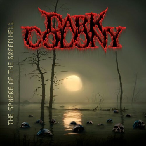  Dark Colony - The Sphere Of The Green Hell (2026) 