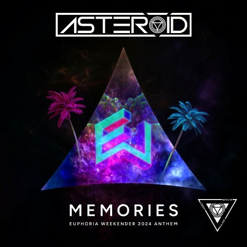 Asteroid — Memories (Euphoria Weekender 2024 Anthem) (2024)