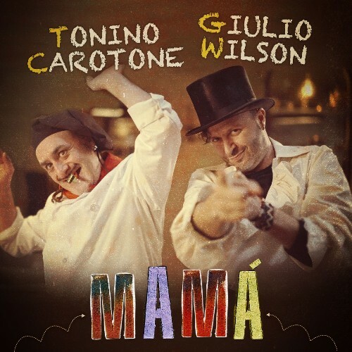  Tonino Carotone Feat Giulio Wilson - Mama' (2025) 