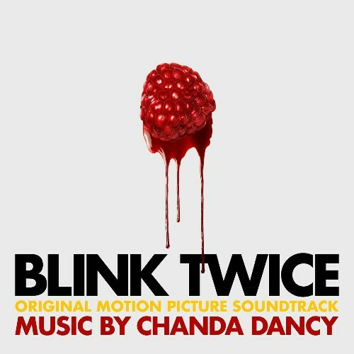 Chanda Dancy - Blink Twice (Original Motion Picture Soundtrack) (2024)