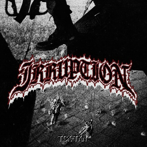  Irruption - Tck-Tkn (2025) 