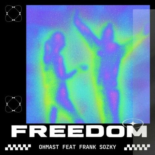 Ohmast feat. Frank Zozky - Freedom (2025) Ohmast feat. Frank Zozky - Freedom (2025)