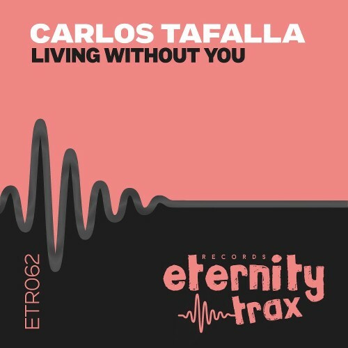 Carlos Tafalla - Living Without You (2026) 