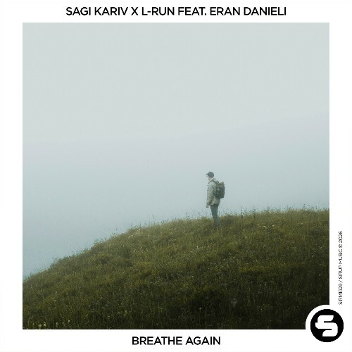  Sagi Kariv x L-Run ft. Eran Danieli - Breathe Again (2026) 