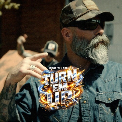  JamWayne & Marcotic - Turn 'Em Up (2026) 