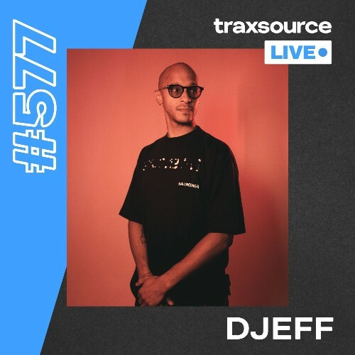  Djeff - Traxsource Live! 577 (2026-04-21) 