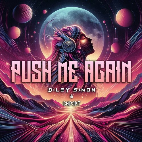 MP3:  Diley Simon and Chipcat - - Push Me Again (2024) Онлайн