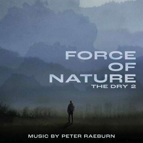  Peter Raeburn - Force of Nature (Original Motion Picture Soundtrack) (2024) 