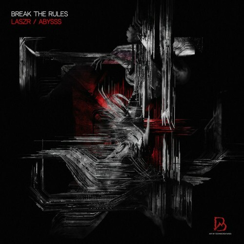  LaszR and Abysss and Blackworks - Break The Rules (Original Mix) (2026) 