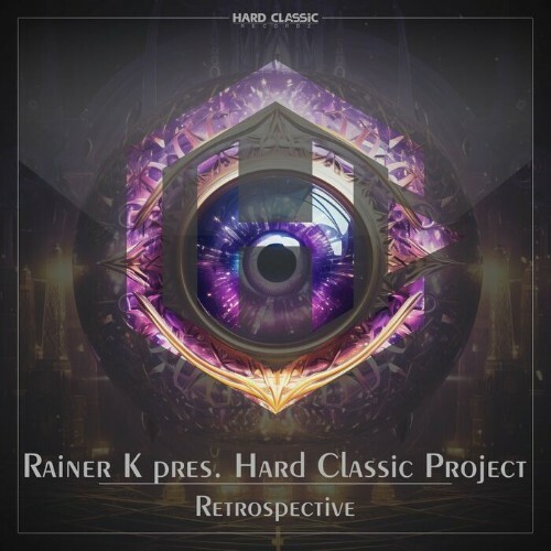  Rainer K Pres. Hard Classic Project - Retrospective (2024) 