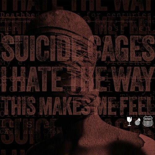  Suicide Cages - I Hate the Way This Makes Me Feel (2026) 