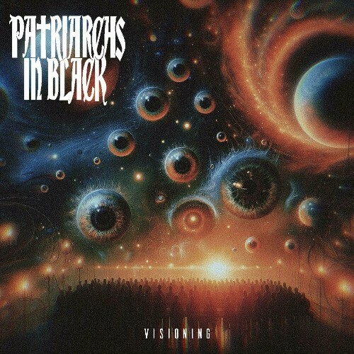  Patriarchs in Black - Visioning (2024) 