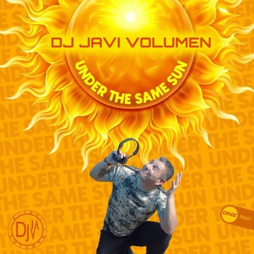  DJ Javi Volumen - Under The Same Sun (2025) 