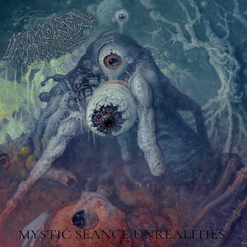  Immortal Force - Mystic Seance Unrealities (2024) 