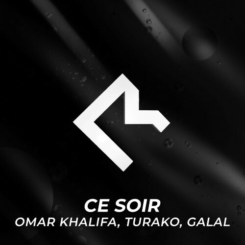  Omar Khalifa, Turako & GALAL - Ce Soir (2024) 