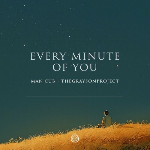  Man Cub x TheGraysonProject - Every Minute Of You (2024) 