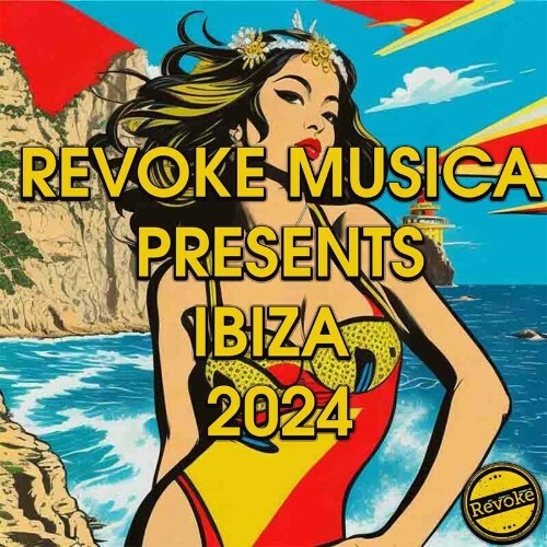  Revoke Music Presents Ibiza 2024 (2024) 