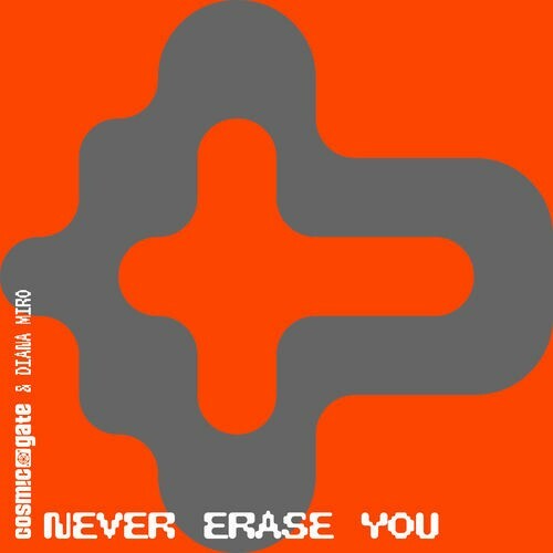  Cosmic Gate & Diana Miro - Never Erase You (2025) 