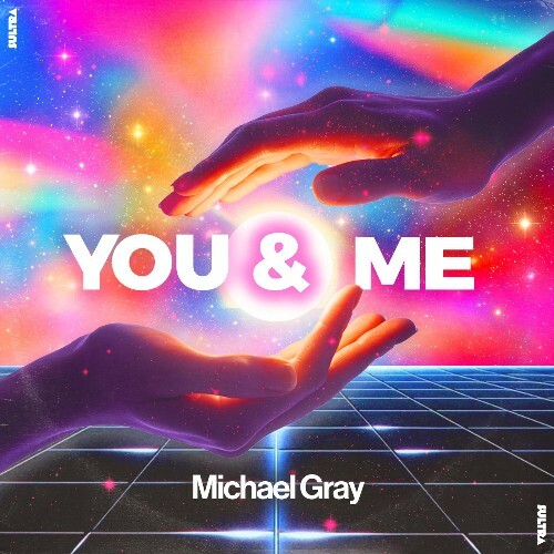 Michael Gray — You & Me (2026)