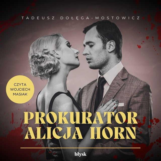 Tadeusz Dołęga-Mostowicz - Prokurator Alicja Horn [AUDIOBOOK]