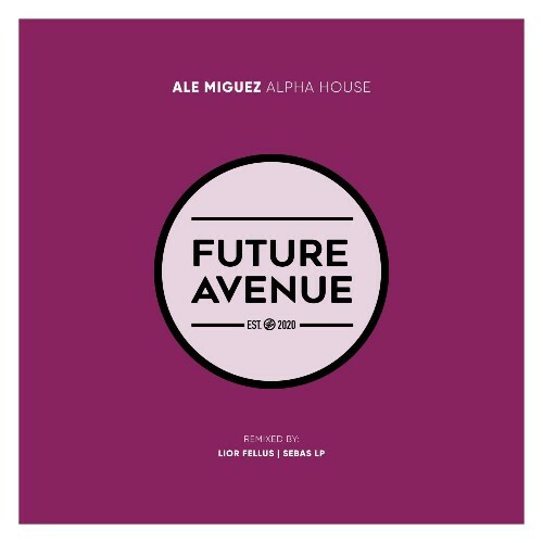  Ale Miguez - Alpha House (2026) 