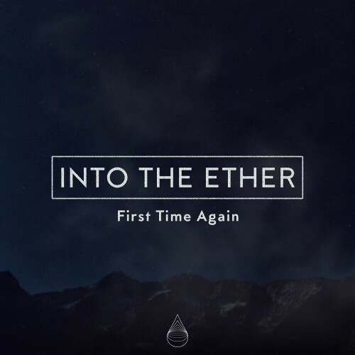  Into the Ether - First Time Again (2024) 