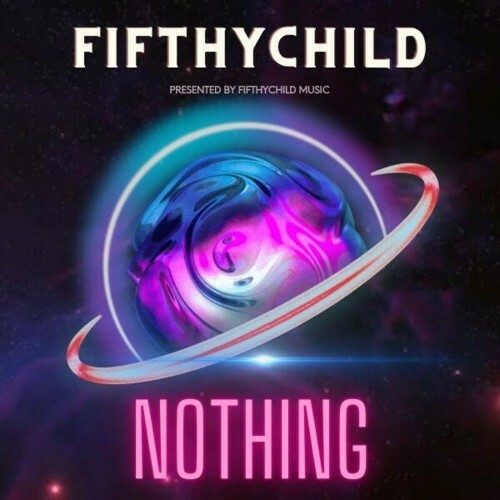  Fifthychild - Nothing (2024) 