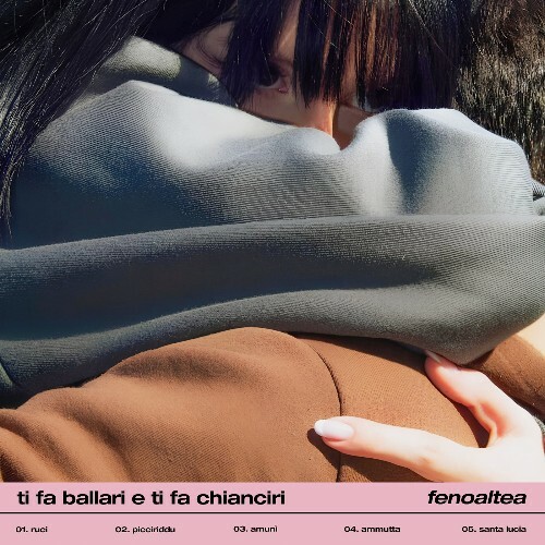  Fenoaltea - Ti Fa Ballari E Ti Fa Chianciri (2025) 