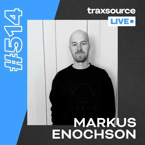  Markus Enochson - Traxsource Live! 514 (2025-01-21) 