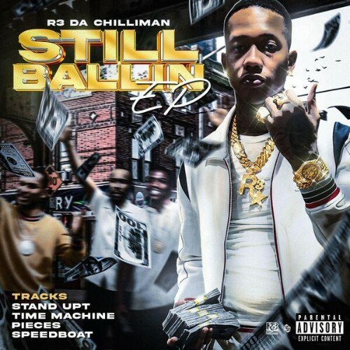  R3 Da Chilliman - Still Ballin (2025) 