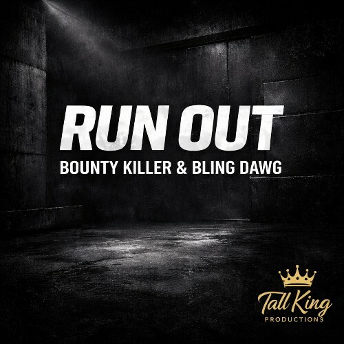  Bounty Killer & Bling Dawg - Run Out (2026) 
