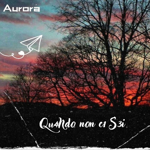  Aurora - Quando Non Ci Sei (2024) 