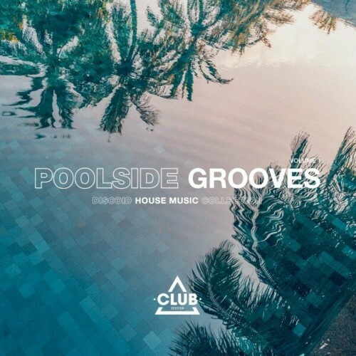  Poolside Grooves, Vol. 1 (2024) 