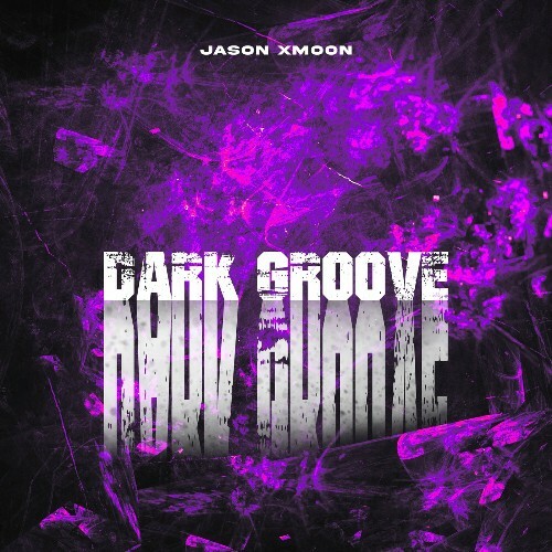 Jason Xmoon — Dark Groove (2024)