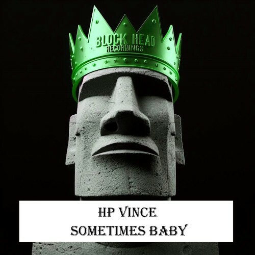  HP Vince - Sometimes Baby (2024) (2024) 