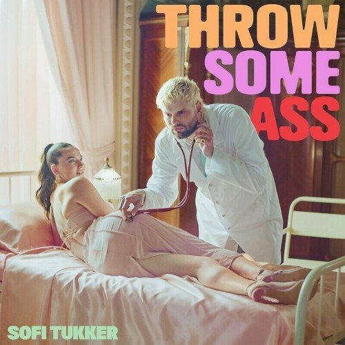  Sofi Tukker - Throw Some Ass (2024) 