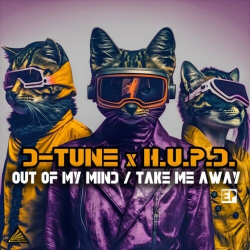  D-Tune x H.U.P.D. - Out of My Mind / Take Me Away (2024) 