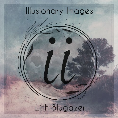  Blugazer - Illusionary Images 164 (2025-07-03) 