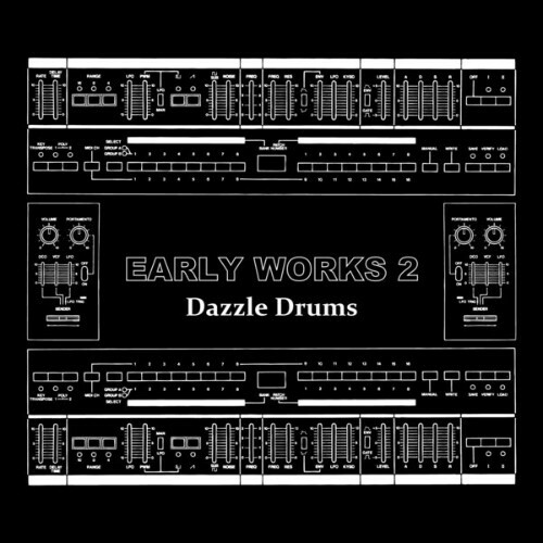  Dazzle Drums - Early Works 2 (2025) 