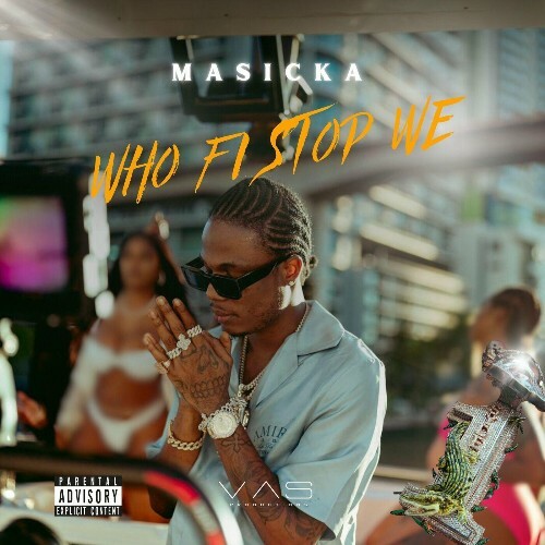  Masicka - Who Fi Stop We (2024) 