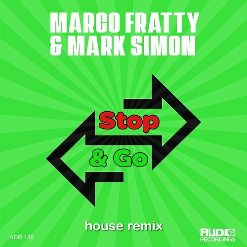  Marco Fratty & Mark Simon - Stop & Go (House Remix) (2024) 