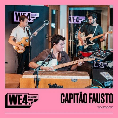 Capitão Fausto - Capitão Fausto: We4Sessions (2026) Capitão Fausto - Capitão Fausto: We4Sessions (2026)