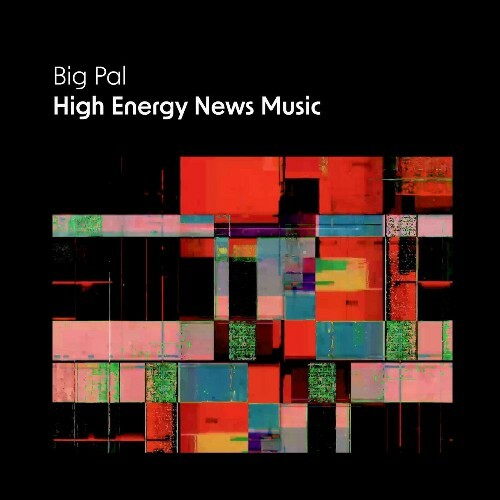  Big Pal - High Energy News Music (2025) 