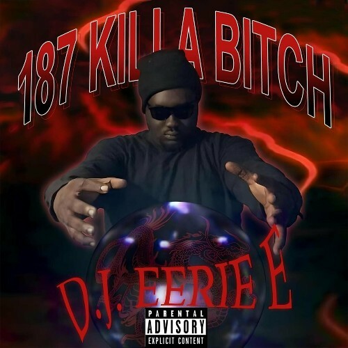  DJ Eerie E - 187 Killa Bitch (2024) 